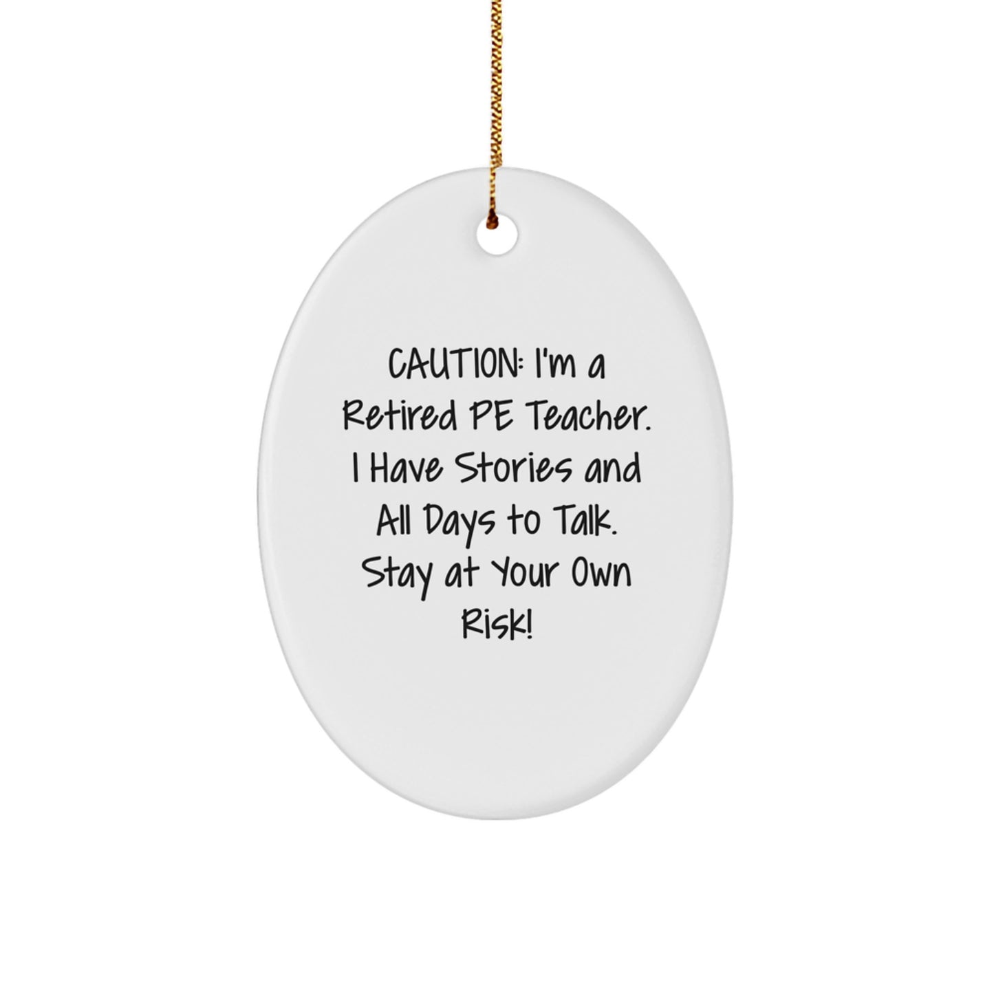 Funny Gift for PE Teacher, Oval Ornament with Caution Quote, Christmas Unique Gifts from Family - Image 1