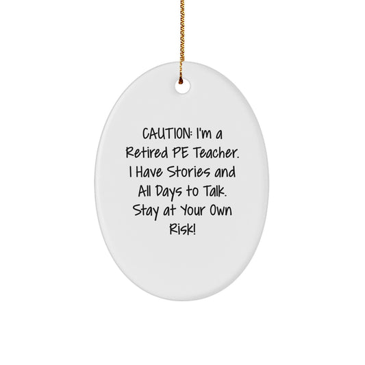 Funny Gift for PE Teacher, Oval Ornament with Caution Quote, Christmas Unique Gifts from Family - Image 1