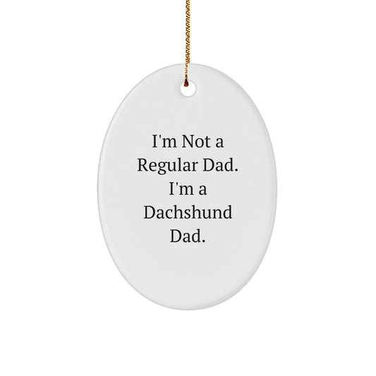 Dachshund Dad Christmas Oval Ornament Funny Quote Gifts from Dads for Dachshund Dog Lovers, Unique Christmas Unique Gifts for Men - Image 1