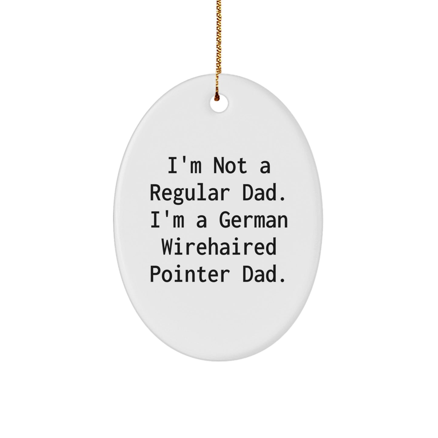 German Wirehaired Pointer Dog Christmas Oval Ornament Gifts from Dad, Funny Dad Jokes, German Wirehaired Pointer Dog Lover Gifts for Men - Image 1