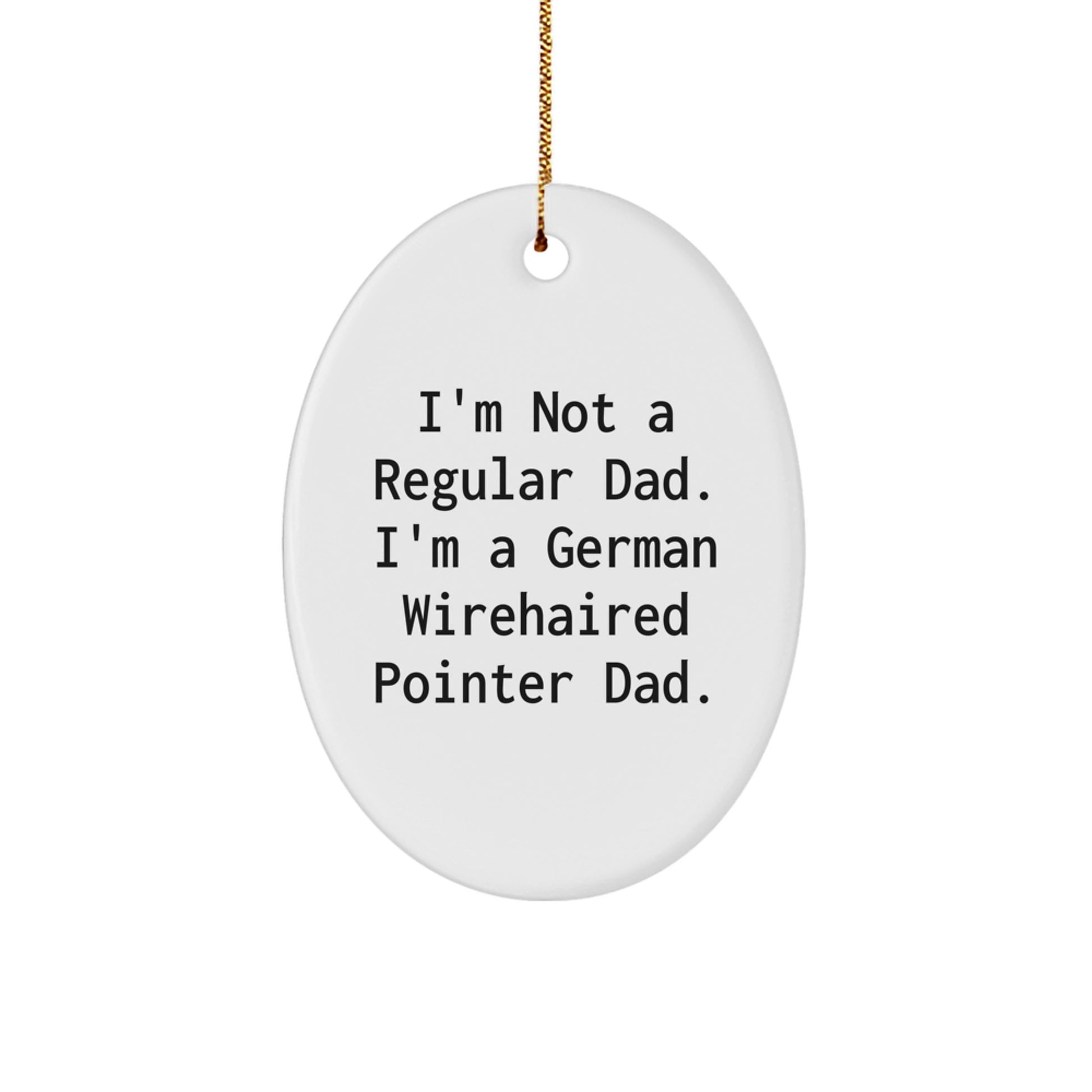 German Wirehaired Pointer Dog Christmas Oval Ornament Gifts from Dad, Funny Dad Jokes, German Wirehaired Pointer Dog Lover Gifts for Men - Image 1