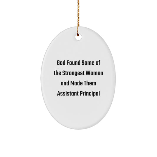 Funny Assistant Principal Gifts, Oval Ornament for Women, Gifts from Women, Gifts for Assistant Principal, Christmas Unique Gifts, Inspirational Assistant Principal Quotes - Image 1