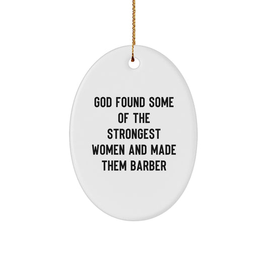 Funny Barber Oval Ornament for Men, Women, Friends, Coworkers - Gifts from Family for Christmas Unique Gifts - Image 1