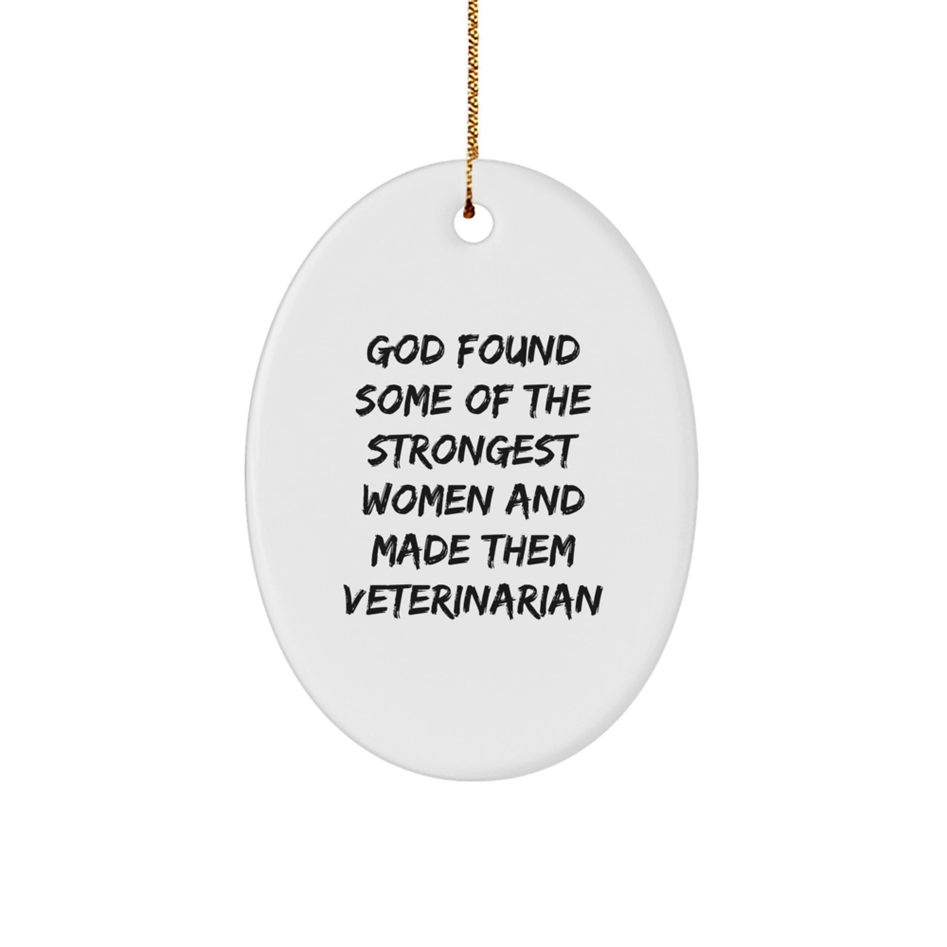 Funny Inspirational Veterinary Oval Ornaments Gifts from Friends and Family for Veterinarians at Christmas - Image 1