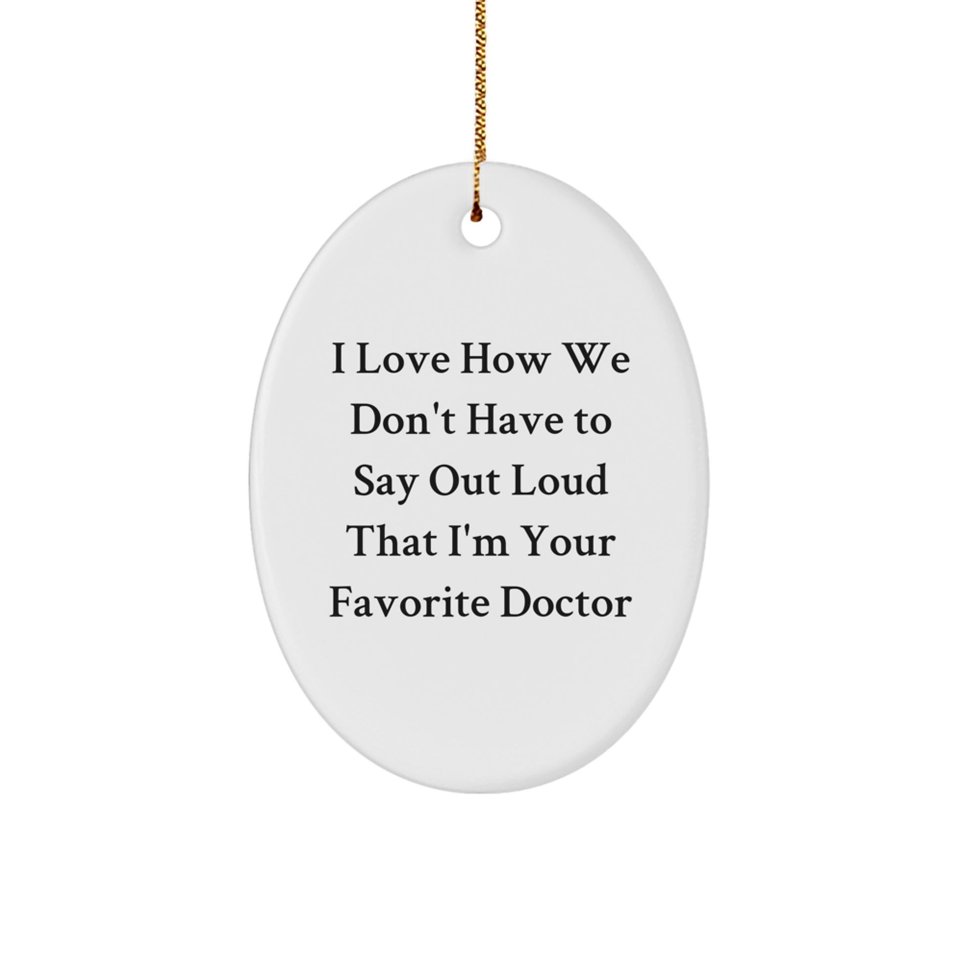 Funny Doctor Oval Ornament - Gifts from Friends and Family for Men and Women - Oval Decorative Doctor Gifts for Christmas - Image 1