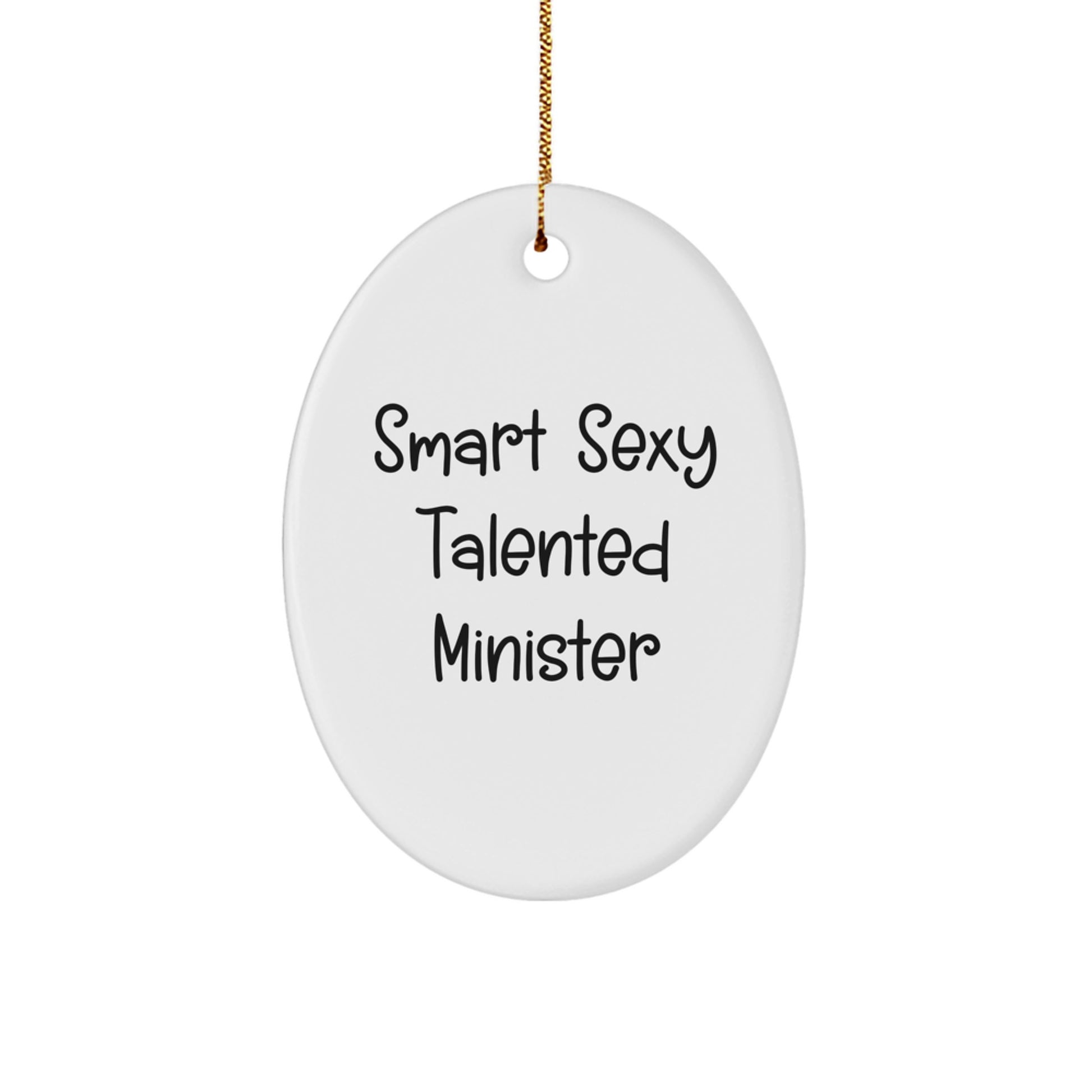 Funny Minister Quotes Oval Ornament Gifts from Friends for Minister, Smart Sexy Talented Minister Oval Christmas Unique Gifts - Image 1