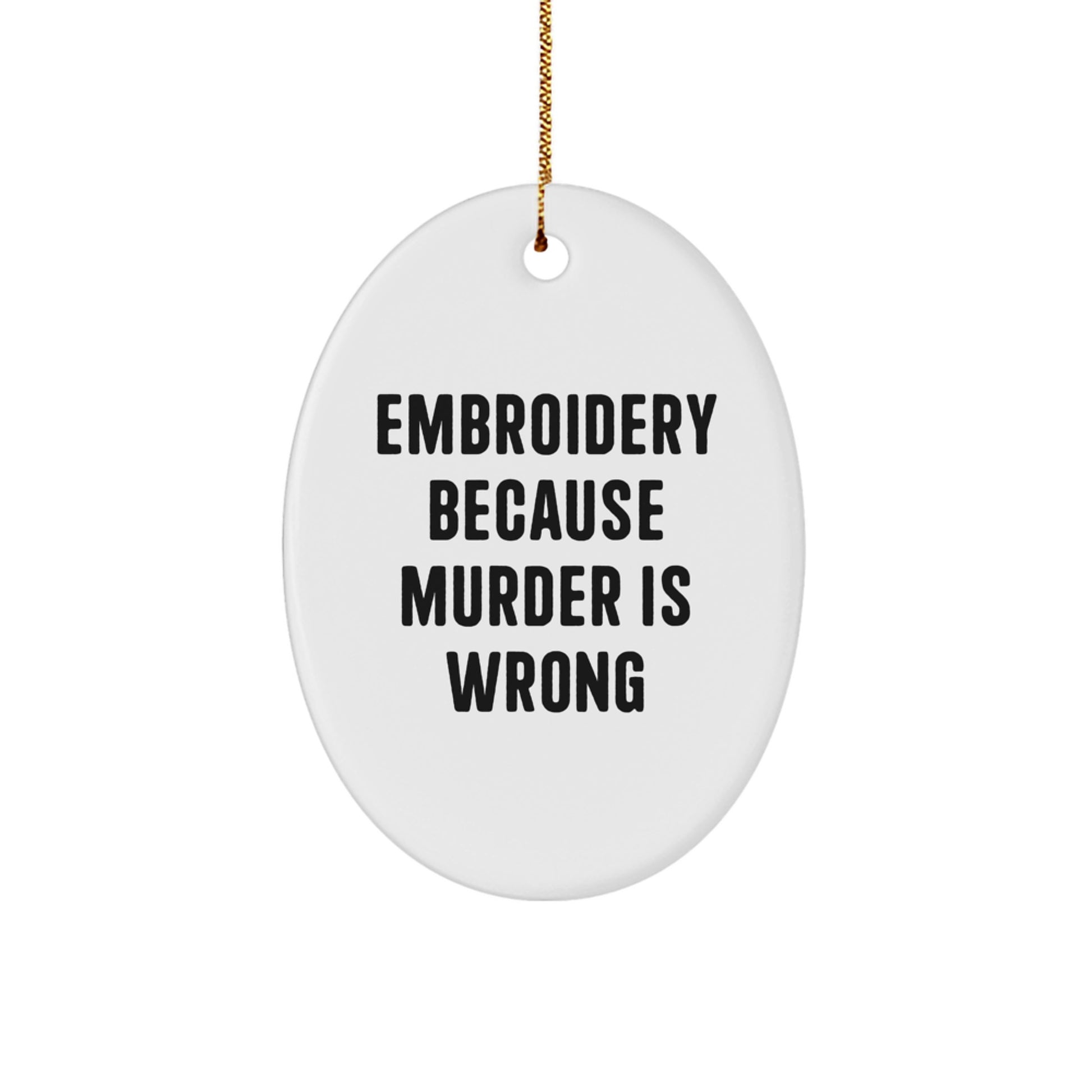 Funny Embroidery Oval Ornaments Gifts from Men to Women for Christmas - Image 1