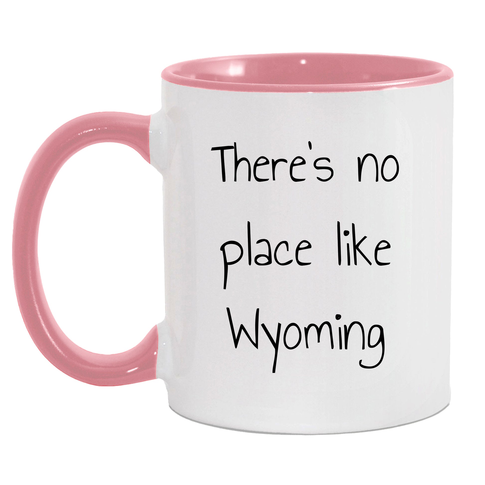 Wyoming Two Tone Coffee Mug with Funny Quote 'There's No Place Like Wyoming' - Unique Gifts - Mallard Moon Gift Shop
