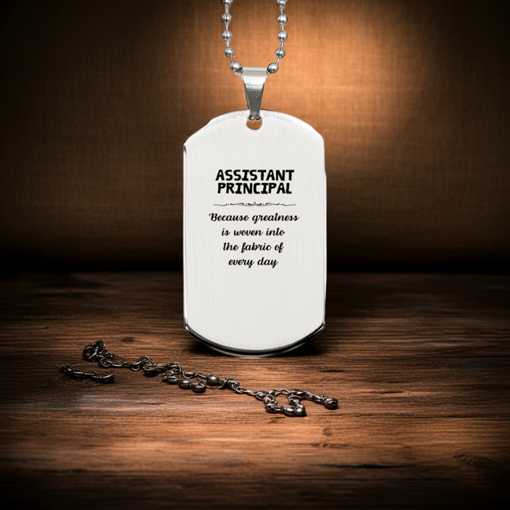 Sarcastic Assistant Principal Silver Dog Tag Gifts, Christmas Holiday Gifts for Assistant Principal Birthday, Assistant Principal: Because greatness is woven - Mallard Moon