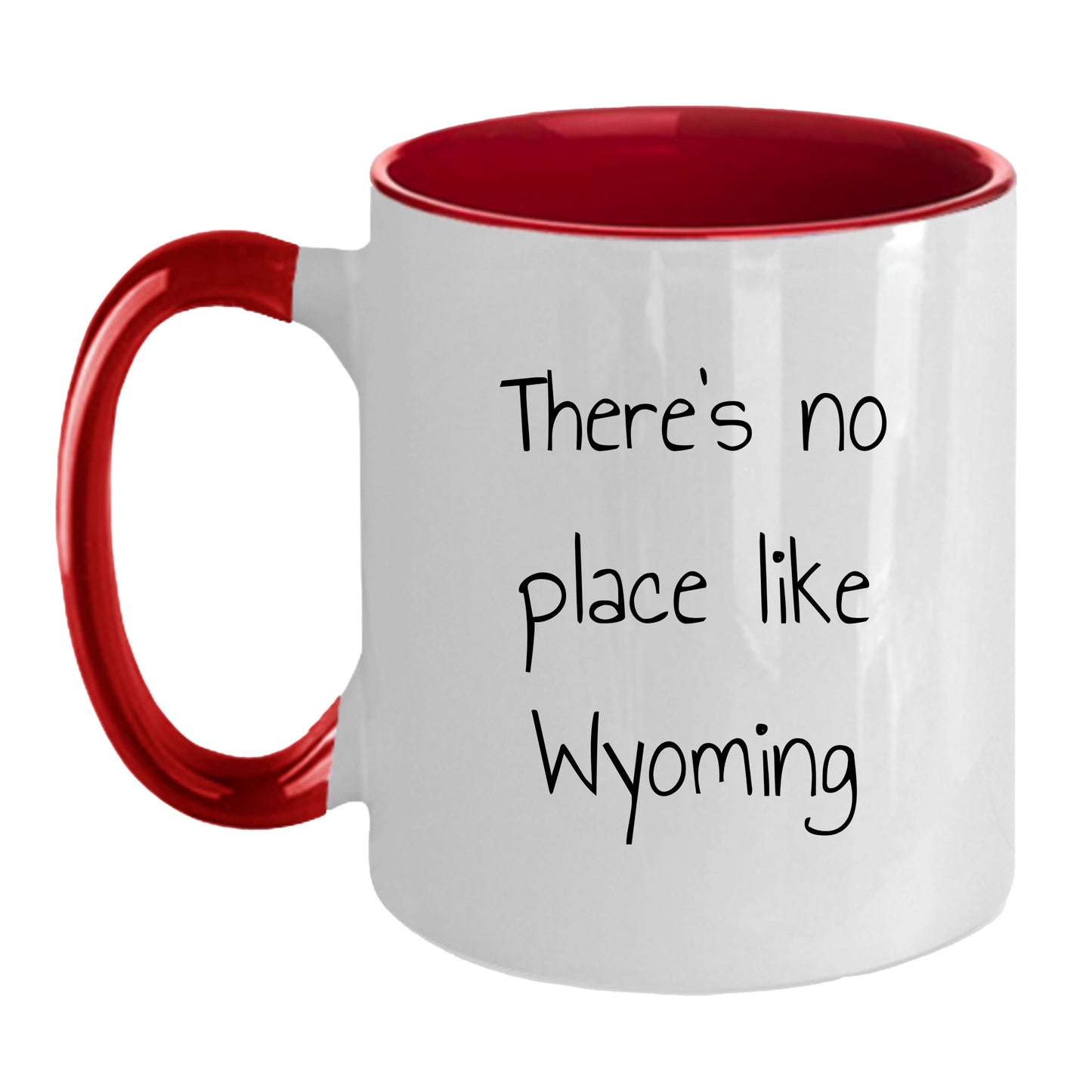 Wyoming Two Tone Coffee Mug with Funny Quote 'There's No Place Like Wyoming' - Unique Gifts - Mallard Moon Gift Shop