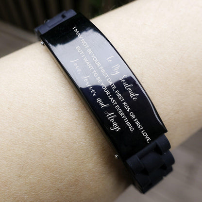 Romantic Soulmate Engraved Black Glidelock Clasp Bracelet - I want to be your Last Everything- Birthday, Christmas Holiday, Valentine Gifts - Mallard Moon Gift Shop
