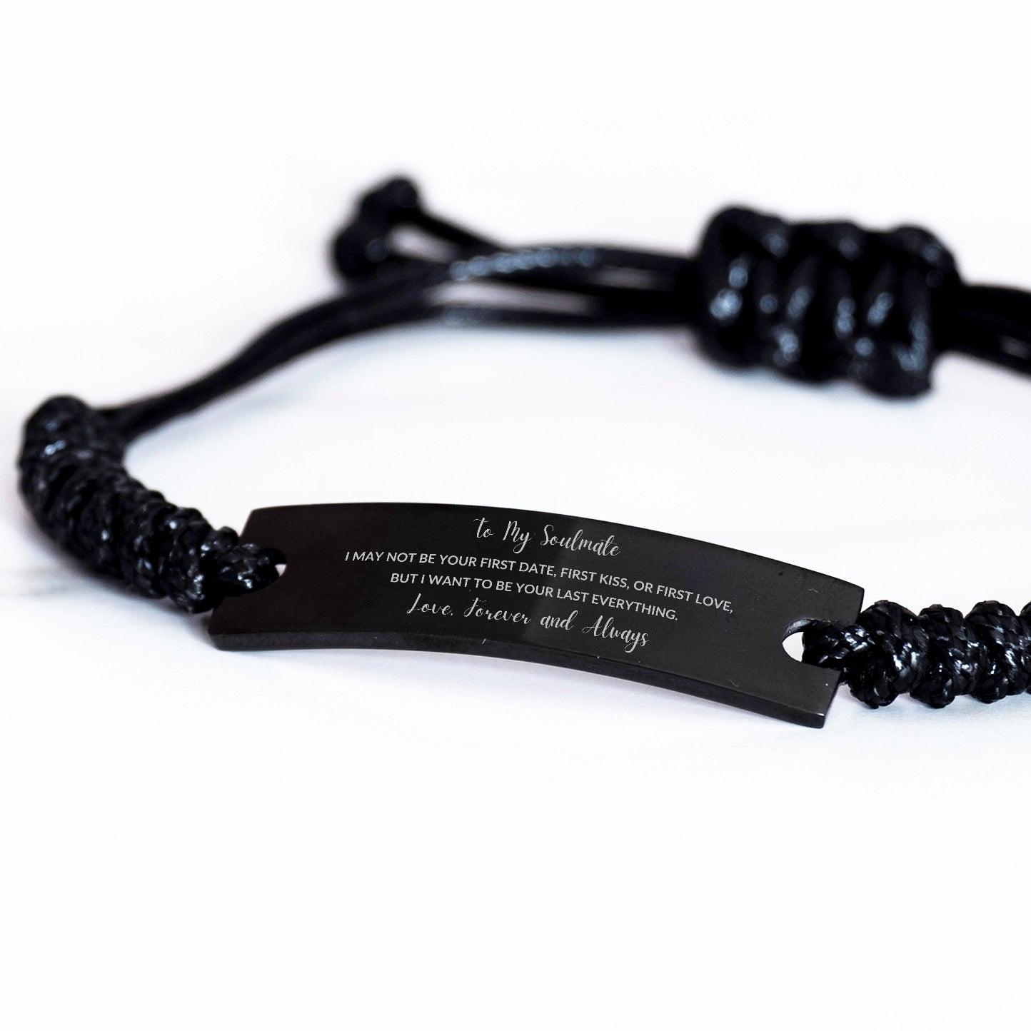 Romantic Soulmate Engraved Black Rope Bracelet - I want to be your Last Everything- Birthday, Christmas Holiday, Valentine Gifts - Mallard Moon Gift Shop