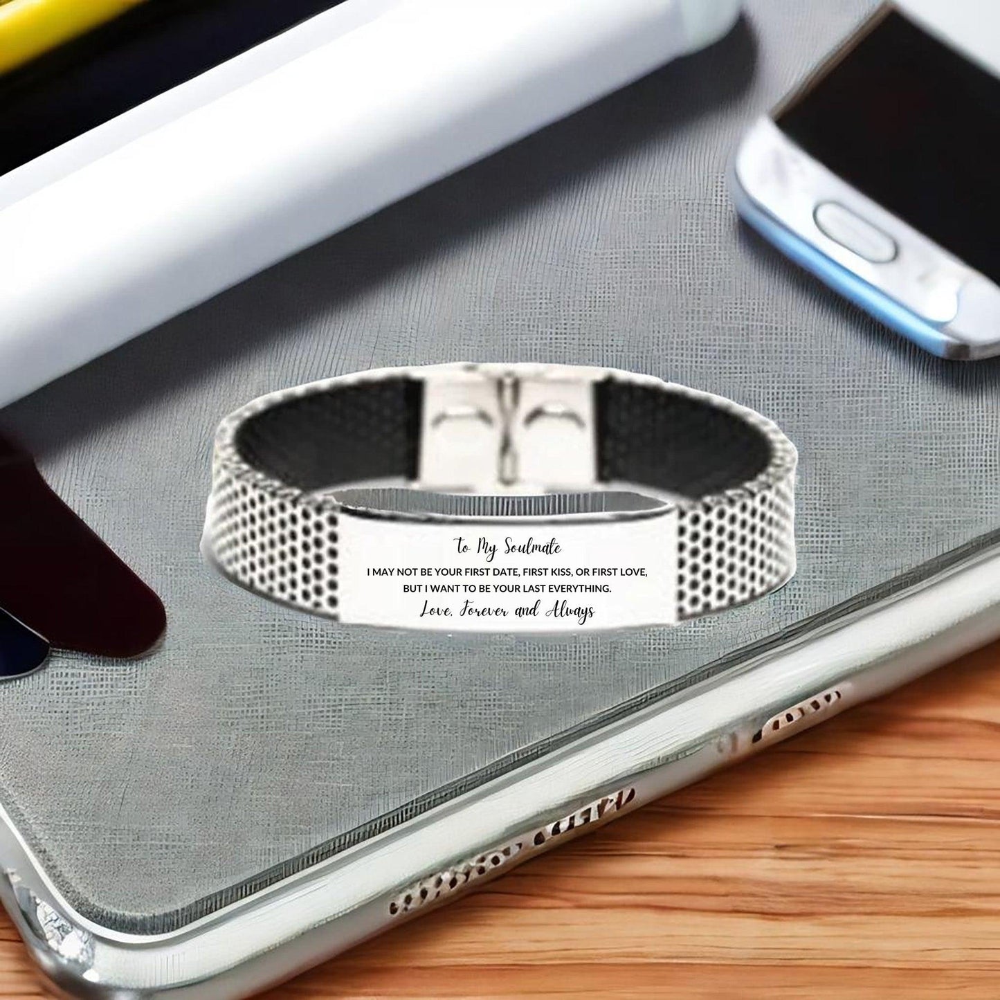 Romantic Soulmate Engraved Stainless Steel Mesh Bracelet, I want to be your Last Everything- Birthday, Christmas Holiday, Valentine Gifts - Mallard Moon Gift Shop