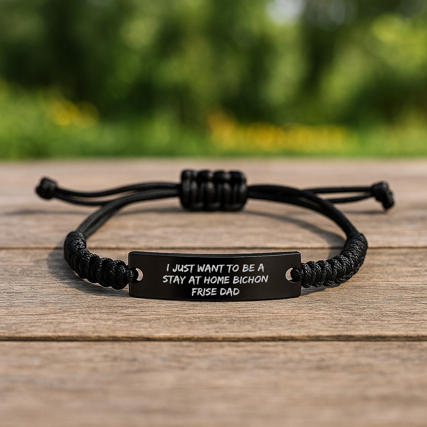 Bichon Frise Dad Graduation Gift, I Just Want To Be A Stay At Home Dad, Adjustable Black Rope Bracelet, Engraved with Funny Quote, Perfect for Men, Family, Friends, and Coworkers - Image 2