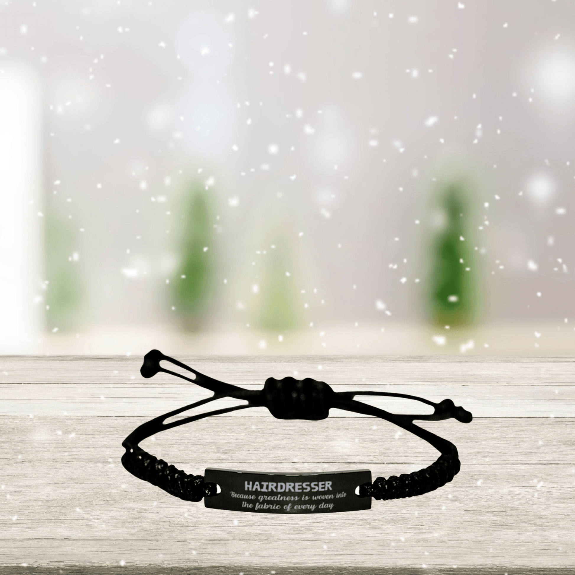Sarcastic Hairdresser Black Rope Bracelet Gifts, Christmas Holiday Gifts for Hairdresser Birthday, Hairdresser: Because greatness is woven into the fabric of every day, Coworkers, Friends - Mallard Moon Gift Shop