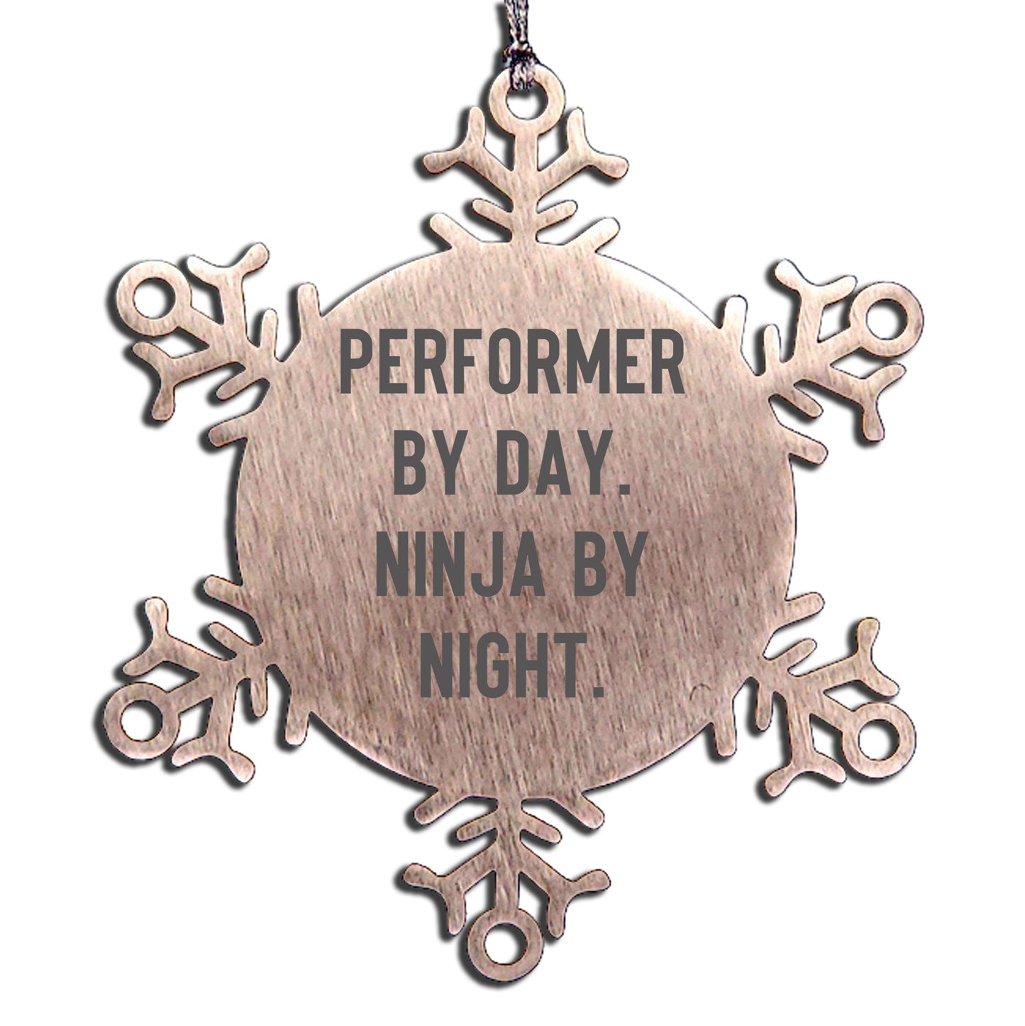 Performer Funny Steel Snowflake Christmas Tree Ornament - "Performer by Day, Ninja By Night" - Unique Gift for Actors, Dancers, Musicians, Artists - Mallard Moon