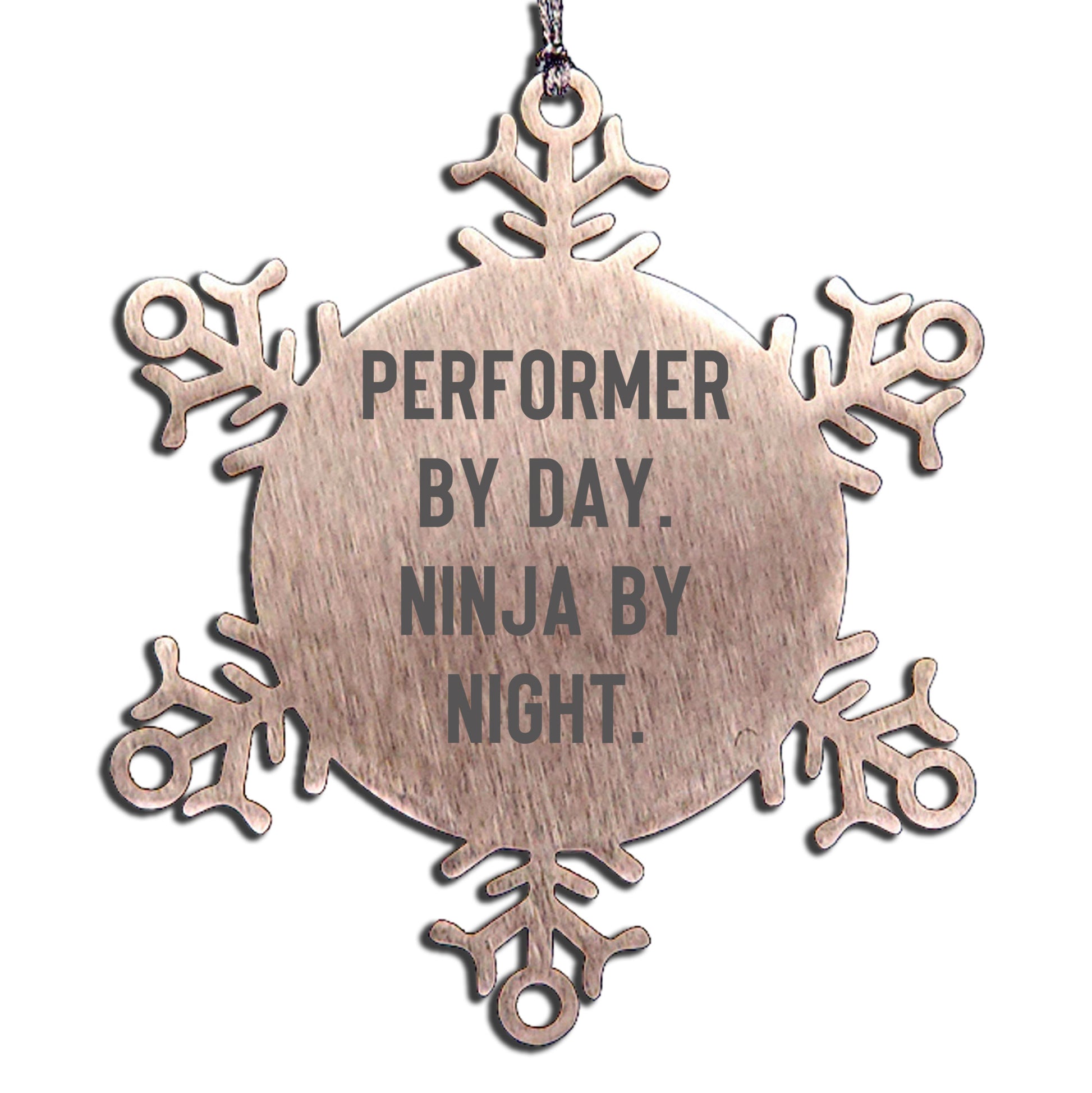 Performer Funny Steel Snowflake Christmas Tree Ornament - "Performer by Day, Ninja By Night" - Unique Gift for Actors, Dancers, Musicians, Artists - Mallard Moon