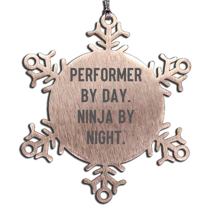 Performer Funny Steel Snowflake Christmas Tree Ornament - "Performer by Day, Ninja By Night" - Unique Gift for Actors, Dancers, Musicians, Artists - Mallard Moon