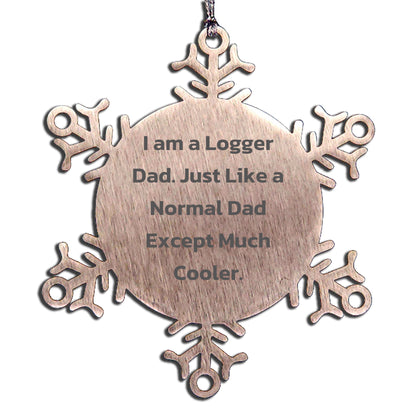 Logger Gifts from Dad, Snowflake Ornament for Christmas, 'I Am A Logger Dad' Quote, Unique Logger Gift, Gifts for Logger - Mallard Moon