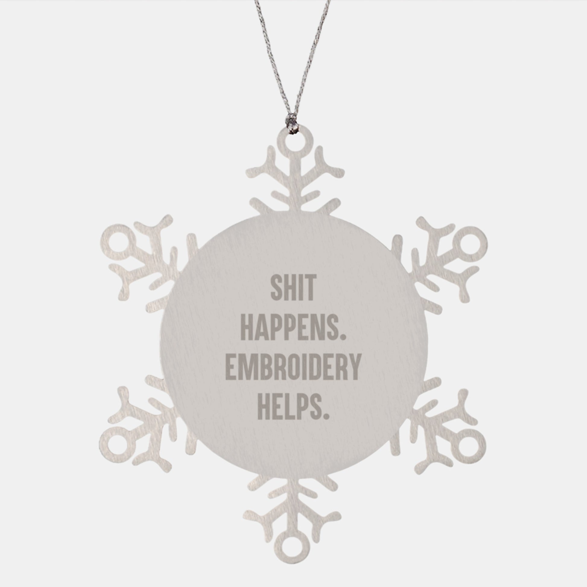 Funny Snowflake Ornament, Shit Happens Embroidery Helps, Gifts from Women for Embroidery Friends, Unique Christmas Unique Gifts - Image 1