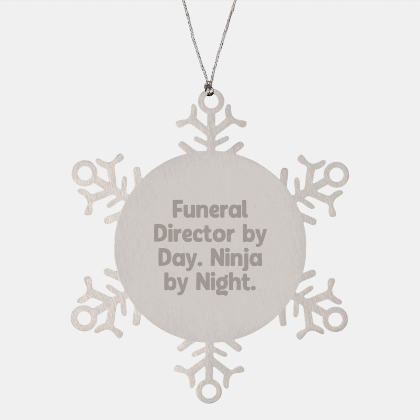 Gifts from Funeral Director By Day. Ninja By Night. - Snowflake Ornament for Funeral Director, Christmas Unique Gifts, Shatterproof, Stainless Steel - Image 1