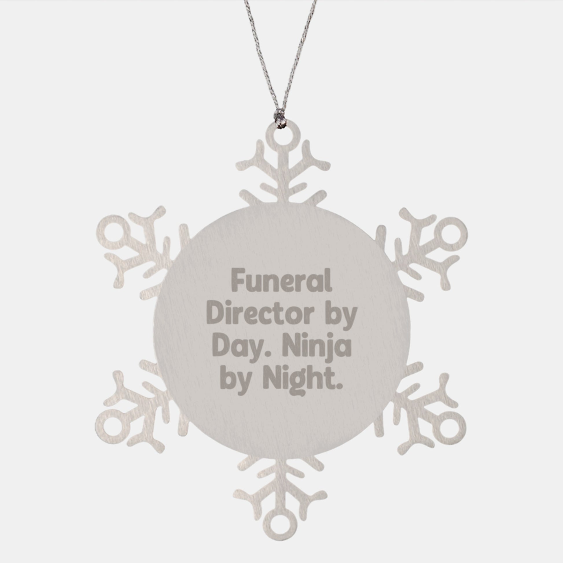 Gifts from Funeral Director By Day. Ninja By Night. - Snowflake Ornament for Funeral Director, Christmas Unique Gifts, Shatterproof, Stainless Steel - Image 1