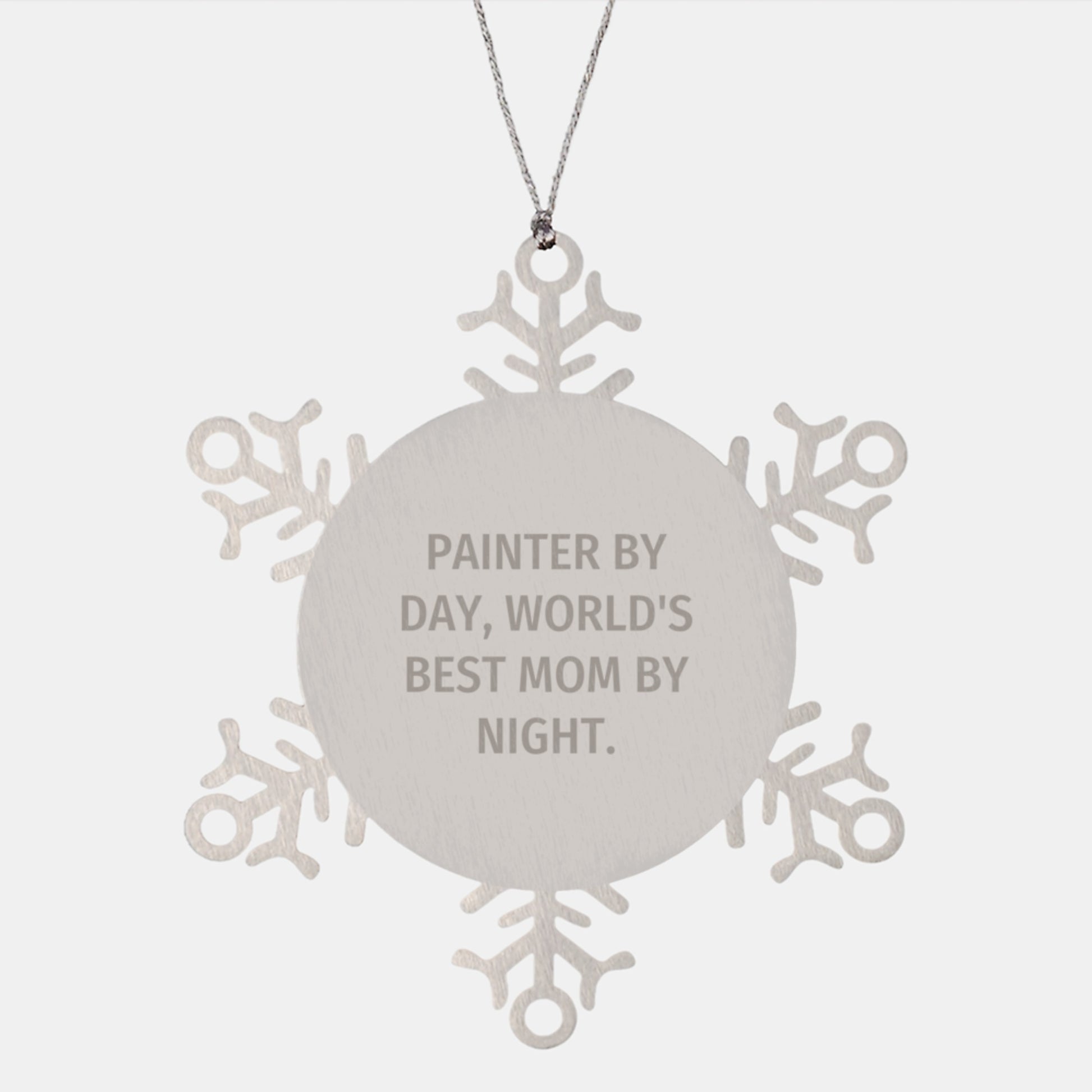 Painter Gifts by Day, Snowflake Ornaments by Night, Funny Christmas Unique Gifts from Mom, for Painter - Image 1