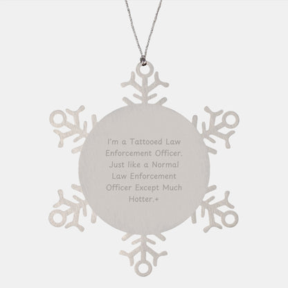 Tattooed Law Enforcement Officer Snowflake Ornament, Funny Christmas Unique Gift for Men, Gifts from Friends to Law Enforcement Officer, Unique Snowflake Ornament - Image 1