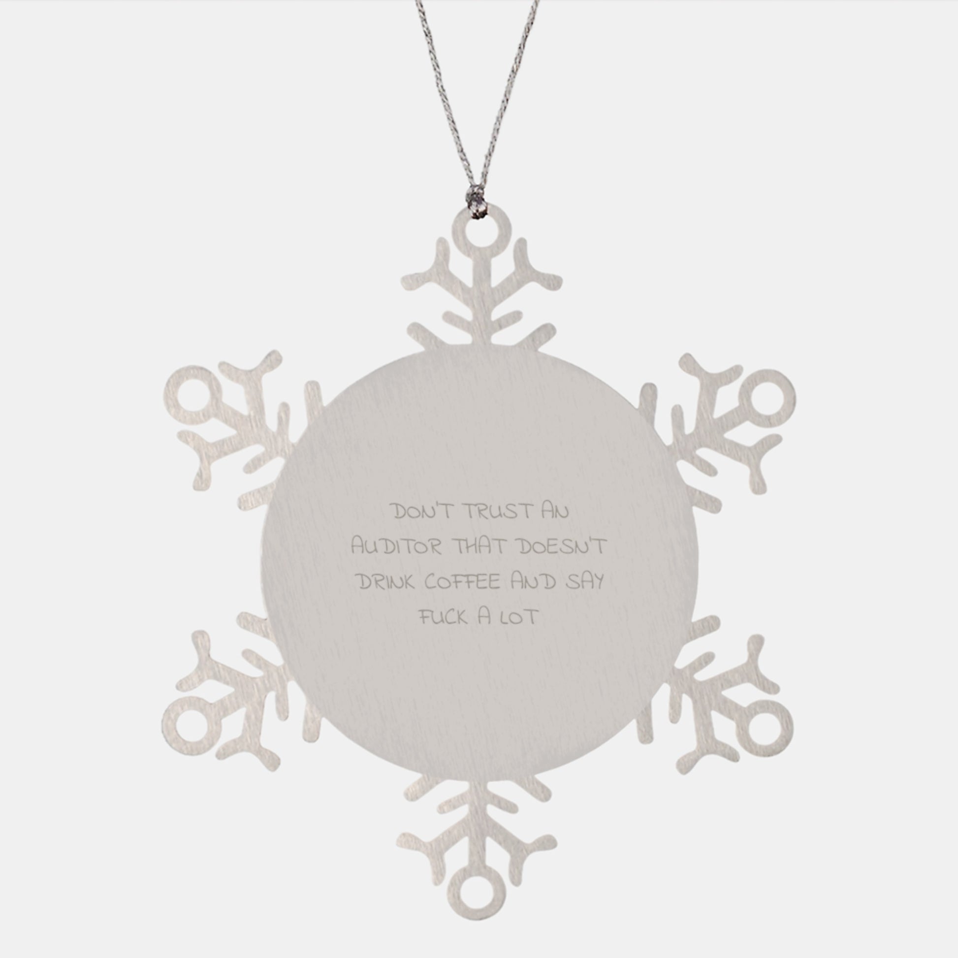 Funny Auditor Gifts, Christmas Unique Gifts from Husband to Auditor, Snowflake Ornament with 'Don't Trust An Auditor That Doesn't Drink Coffee' - Image 1