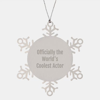 Funny Actor Gifts from Friends Unique Christmas Snowflake Ornament Officially The World's Coolest Actor Quote - Image 1