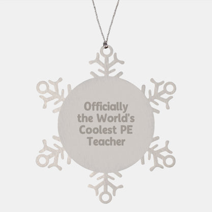 Funny PE Teacher Gifts for Men from Friends - Officially The World's Coolest Pe Teacher Snowflake Ornament - Image 1