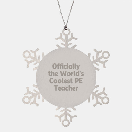Funny PE Teacher Gifts for Men from Friends - Officially The World's Coolest Pe Teacher Snowflake Ornament - Image 1
