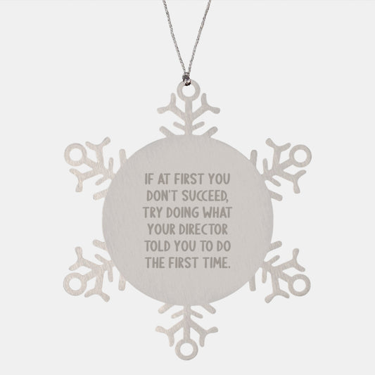 Funny Director Quote Snowflake Ornament for Office Decor, Gifts from Friends to Director, Christmas Unique Gifts for Men, Women, Family - Image 1