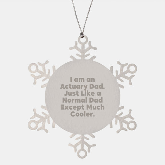 Funny Actuary Gifts from Dad, Actuary Snowflake Ornament for Actuary Men, Unique Christmas Unique Gifts for Actuary Dads - Image 1