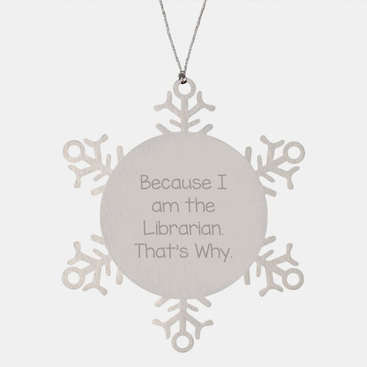 Librarian Gifts from Friends to Librarian Snowflake Ornament, Funny Quote Snowflake Ornament for Christmas Unique Gifts - Image 1