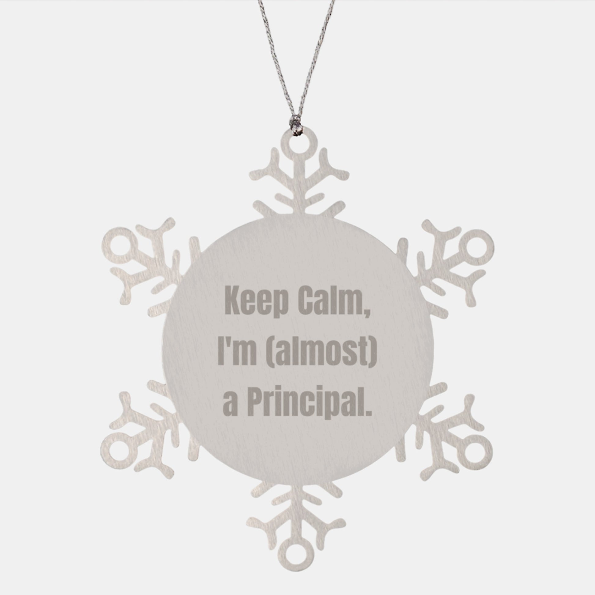 Funny Principal Gifts for Friends, Principal Snowflake Ornament, Funny, Inspirational Quote, 'Keep Calm, I'm (almost) A Principal' Christmas Unique Gifts from Family - Image 1