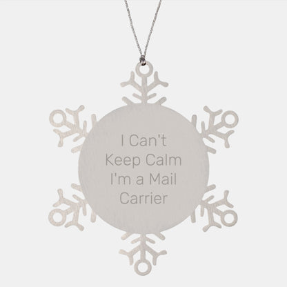 Funny Mail Carrier Gifts from Friends for Mail Carrier Snowflake Ornaments I Can't Keep Calm I'm A Mail Carrier, Mail Carrier Unique Gifts, Christmas - Image 1