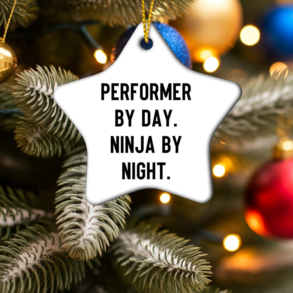 Performer Funny Star Christmas Tree Ornament - "Performer by Day, Ninja By Night" - Unique Gift for Actors, Dancers, Musicians, Artists - Mallard Moon