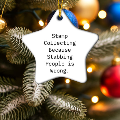 Funny Stamp Collecting Gifts from Family for Christmas - Star Ornament 'Stamp Collecting Because Stabbing People Is Wrong.' - Mallard Moon