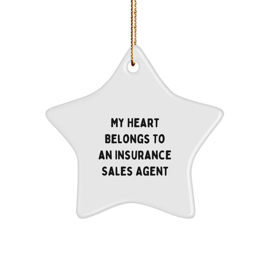 Funny Star Ornament Gifts from Men to Insurance Sales Agent - 'My Heart Belongs To An Insurance Sales Agent' Christmas Unique Gifts - Image 1