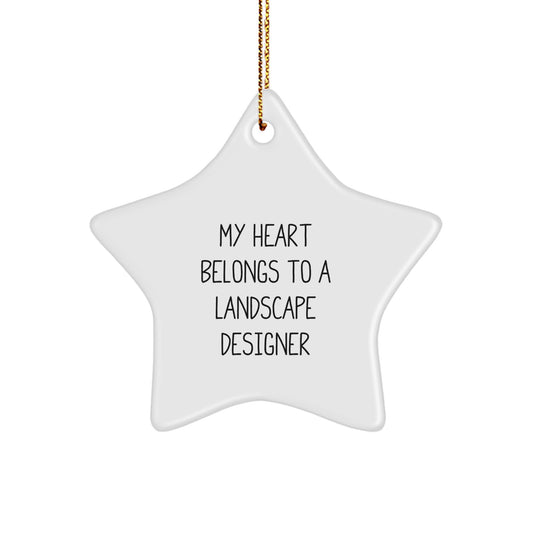 Funny Landscape Designer Christmas Unique Gifts from Friends, Inspirational Star Ornament for Men Women, My 'Heart Belongs To A Landscape Designer' Quote Decor - Image 1