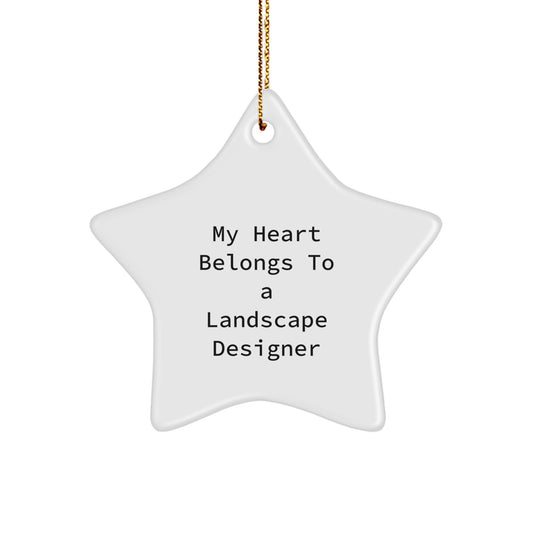 Funny Landscape Designer Gifts, My Heart Belongs To A Landscape Designer, Star Ornament for Christmas Unique Gifts from Men Friends Family - Image 1