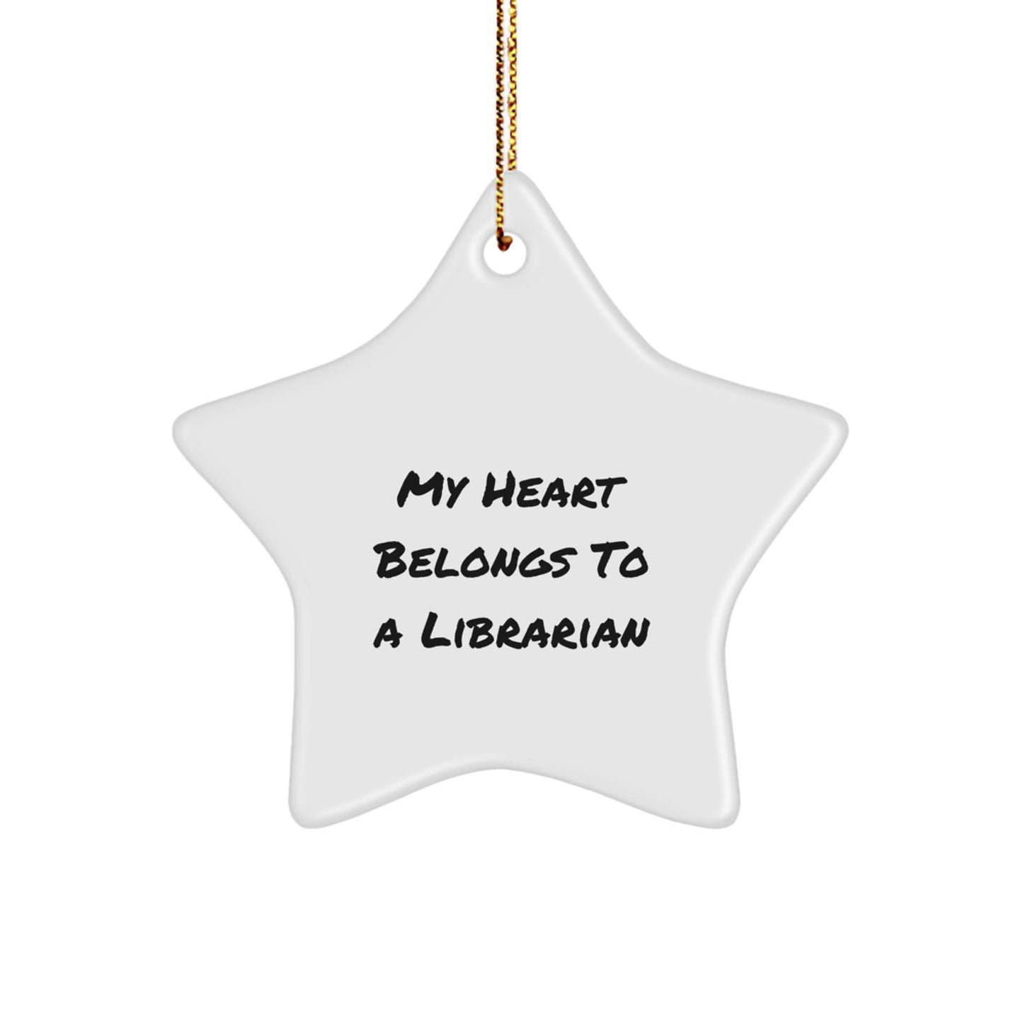 Funny Librarian Gifts from Men - Gifts for Women, Friends, Family, and Coworkers - My Heart Belongs To A Librarian Star Ornament for Christmas Unique Presents - Image 1