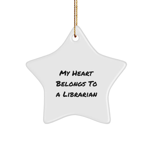 Funny Librarian Gifts from Men - Gifts for Women, Friends, Family, and Coworkers - My Heart Belongs To A Librarian Star Ornament for Christmas Unique Presents - Image 1