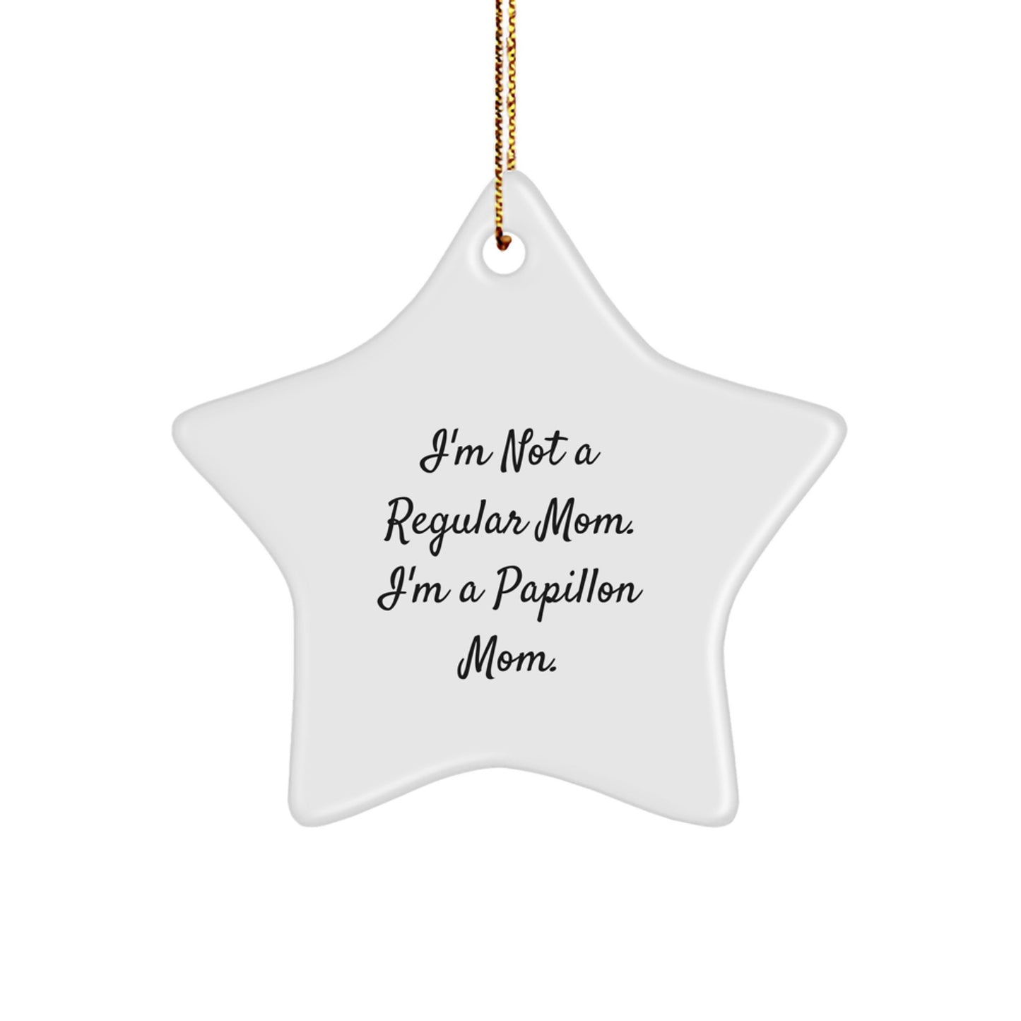 Papillon Dog Star Ornament Funny Gifts for Friends and Family from Mom - Image 1