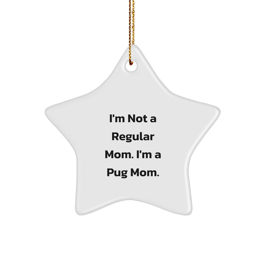 Pug Mom Star Ornament, Funny Gift for Pug Dog Lover, Christmas Unique Gifts from Mom to Pug Mother - Image 1
