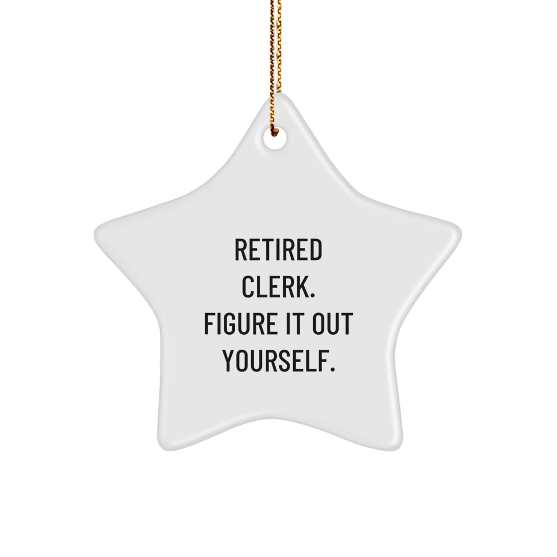 Funny Clerk Gifts - Star Ornament Retired Clerk Quotes, Christmas Unique Gifts from Coworkers for Men, Women, Friends, Family - Image 1