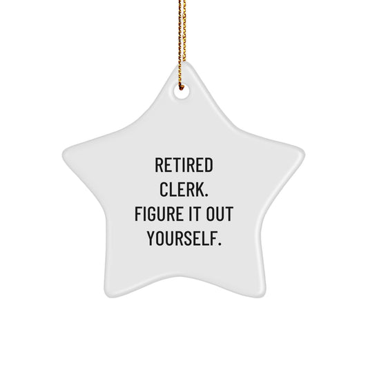 Funny Clerk Gifts - Star Ornament Retired Clerk Quotes, Christmas Unique Gifts from Coworkers for Men, Women, Friends, Family - Image 1