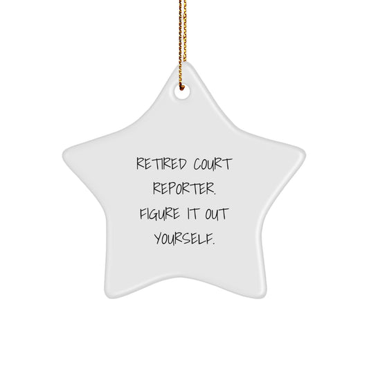 Funny Star Ornament Gifts from Family to Court Reporters, Court Reporter Christmas Unique Gifts, Retired Court Reporter Figure It Out Yourself Star Decoration. - Image 1