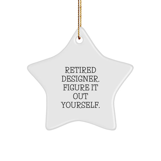 Designer Star Ornament Funny Quote Gifts for Men, Funny Gift Ideas from Friends for Christmas, Star Ornament, Gifts from Designer, Gifts for Designer - Image 1